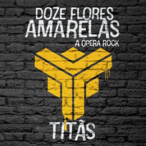 “Doze Flores Amarelas - A Ópera Rock”的封面