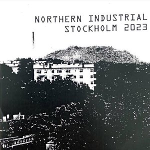 “Northern Industrial, Stockholm 2023”的封面