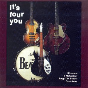 Zdjęcia dla 'It's Four You [19 Lennon & McCartney Songs The Beatles Gave Away.]'