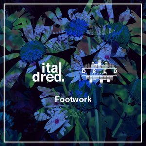 'Italdred x Dred Collective - Footwork'の画像