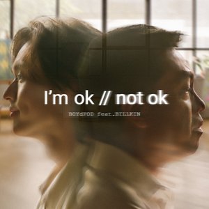 Bild für 'I’m OK // Not OK (Headphones Version)'