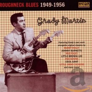 Zdjęcia dla 'Roughneck Blues: Grady Martin 1949-56'