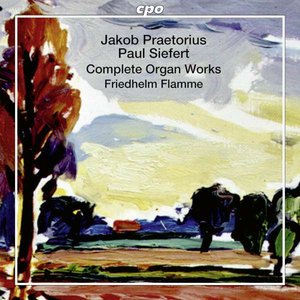 Imagem de 'Jacob Praetorius & Paul Siefert: Complete organ works'