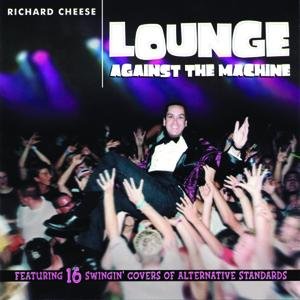 'Lounge Against the Machine'の画像