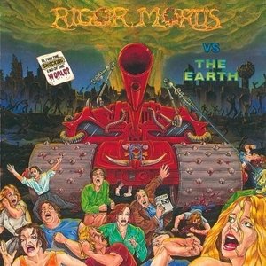 “Rigor Mortis vs. The Earth (Remastered)”的封面