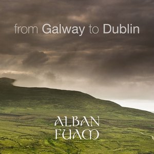 “From Galway to Dublin (10 Most Popular Irish and Celtic Folk Traditional Tunes Played on Violins, Bodhran, Bouzouki, Tin Whistle Flute and Vocals)”的封面