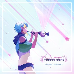 Imagem de 'I Was a Teenage Exocolonist (Original Soundtrack)'