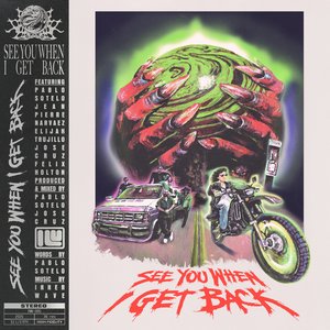 Image for 'SEE YOU WHEN I GET BACK'