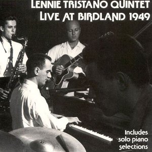 Bild för 'Lennie Tristano Quintet - Live at Birdland 1949'