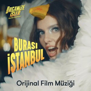 Image for 'Burası İstanbul (Organize İşler Sazan Sarmalı Orijinal Film Müziği)'