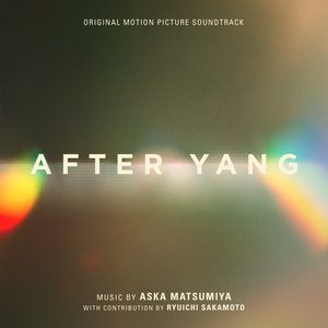 'After Yang (Original Motion Picture Soundtrack)'の画像