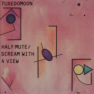 Imagen de 'Half Mute/Scream With A View'
