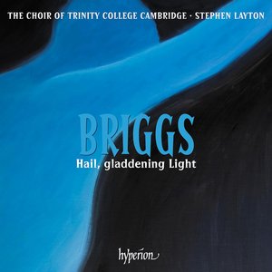 Image for 'Briggs: Hail, gladdening Light & Other Works'