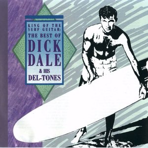 Image for 'King of the Surf Guitar: The Best of Dick Dale and His Del-tones'