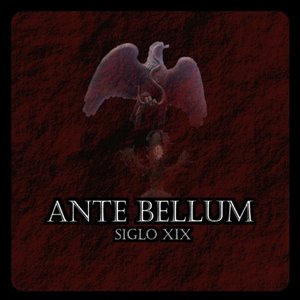 Image for 'Ante Bellum-Siglo XIX'