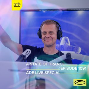 Image for 'ASOT 1091 - A State Of Trance Episode 1091 (ADE Live Special)'