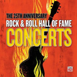 Image for 'The 25th Anniversary Rock & Roll Hall Of Fame Concerts'