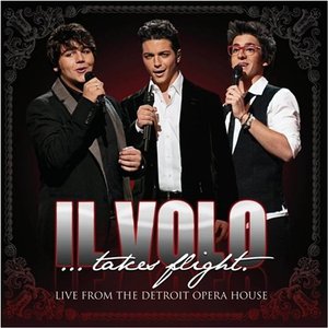 Image for 'Il Volo...Takes Flight (Live from The Detroit Opera House)'