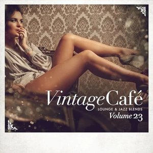 “Vintage Café: Lounge and Jazz Blends, Vol. 23”的封面