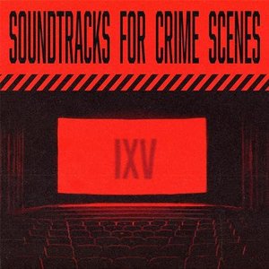Image for 'Soundtracks for Crime Scenes'