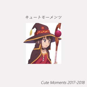 “Cute Moments 2017​-​2018”的封面