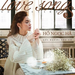 Bild für 'Love Songs Collection 3: Gửi Người Yêu Cũ'