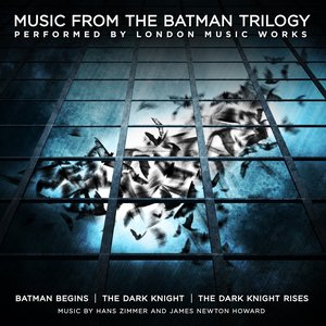 Image for 'Music From The Batman Trilogy (Batman Begins | The Dark Knight | The Dark Knight Rises)'