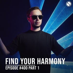 'FYH400PART1 - Find Your Harmony Radio Episode #400PART1'の画像