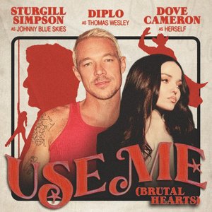 Bild för 'Use Me (Brutal Hearts) (feat. Sturgill Simpson, Dove Cameron & Johnny Blue Skies)'