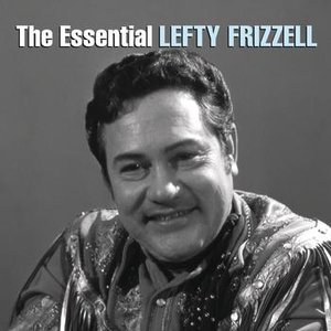 “The Essential Lefty Frizzell”的封面