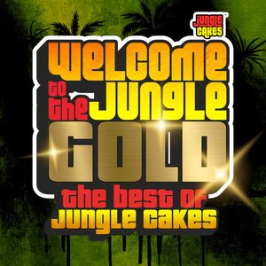 Image for 'Welcome To The Jungle - Gold (The Best Of Jungle Cakes) - DJ Mix'