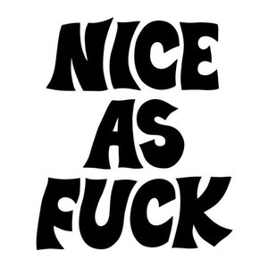 'Nice as Fuck'の画像