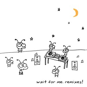 'Wait For Me. Remixes!'の画像