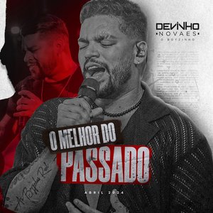 Image for 'O Melhor do Passado - Abril 2024'