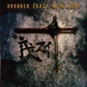 Image for 'Drunken, Crazy, With a Gun'