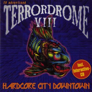Image for 'Terrordrome VIII - Hardcore City Downtown'