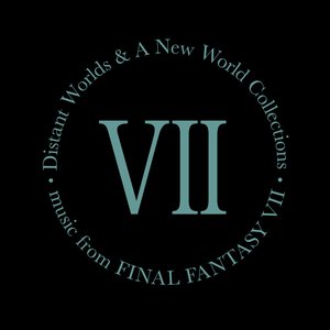 Image for 'Distant Worlds and A New World Collections: music from FINAL FANTASY VII'