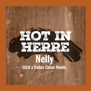 “Hot In Herre (SILO x Dallas Caton Remix)”的封面