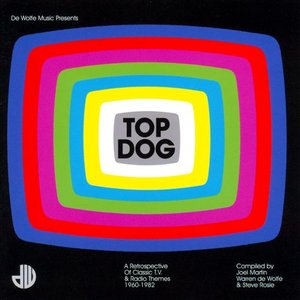 Bild für 'Top Dog (A Retrospective Of Classic Tv & Radio Themes 1960-1982)'