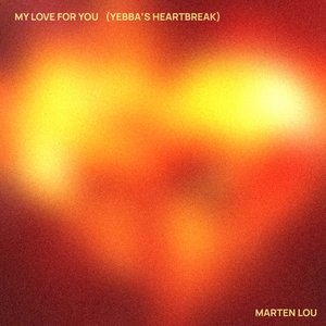 Immagine per 'My Love For You (Yebba's Heartbreak)'