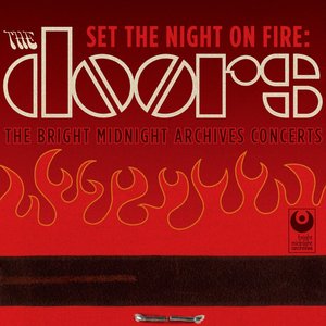 Zdjęcia dla 'Set The Night On Fire: The Doors Bright Midnight Archives Concerts (Live)'