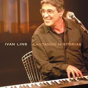 “Cantando Historias Ivan Lins”的封面