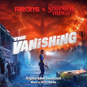 Image for 'Far Cry 6 x Stranger Things: The Vanishing (Original Game Soundtrack)'