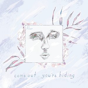 Image for 'come out. you're hiding (Deluxe)'