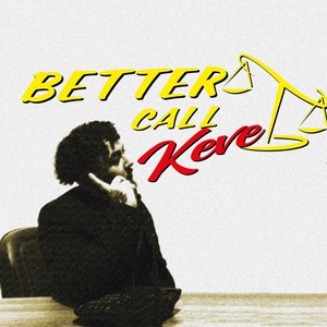 Image for 'BETTER CALL KEVE'