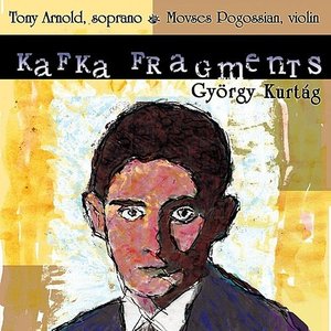 Image for 'Kafka Fragments - György Kurtág'