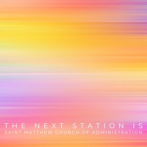 Image for 'The Next Station Is'