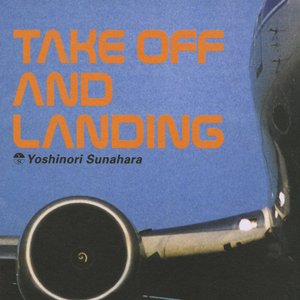 'Take Off and Landing'の画像