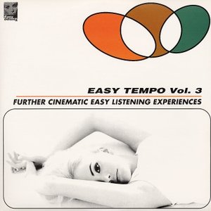 Изображение для 'Easy Tempo, Volume 3: Further Cinematic Easy Listening Experiences'