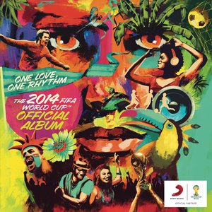Bild för 'The 2014 FIFA World Cup Official Album: One Love, One Rhythm'